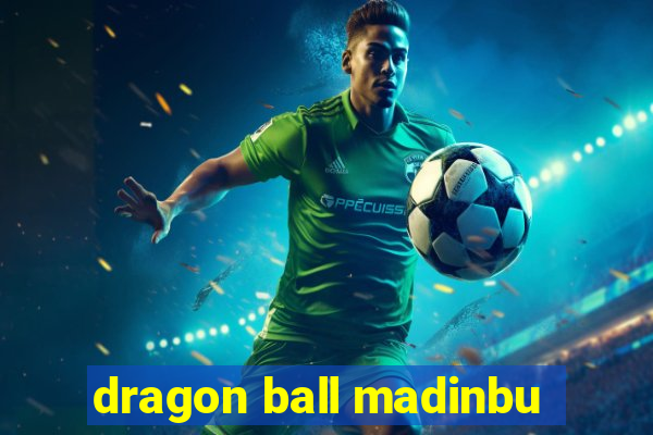 dragon ball madinbu